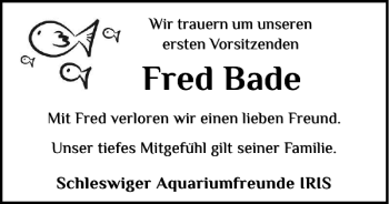 Traueranzeige von Fred Bade von Schleswiger Nachrichten