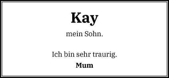 Traueranzeige von Kay  von Uetersener Nachrichten, Der tip am Wochenende