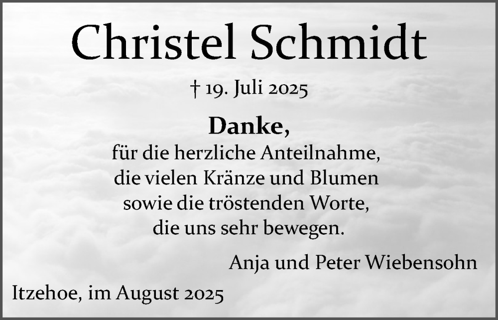  Traueranzeige für Christel Schmidt vom 09.08.2025 aus Norddeutsche Rundschau, Wilstersche Zeitung, Glückstädter Fortuna