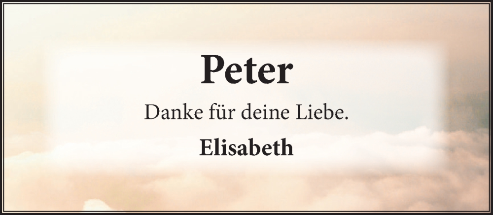  Traueranzeige für Peter  vom 23.08.2025 aus Umschau