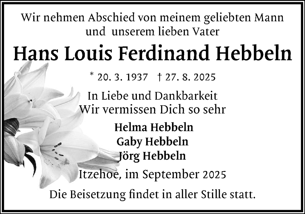  Traueranzeige für Hans Louis Ferdinand Hebbeln vom 13.09.2025 aus Norddeutsche Rundschau, Wilstersche Zeitung, Glückstädter Fortuna