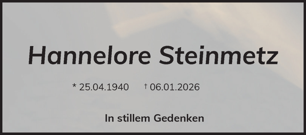  Traueranzeige für Hannelore Steinmetz vom 17.01.2026 aus Schleswig-Holsteinische Landeszeitung