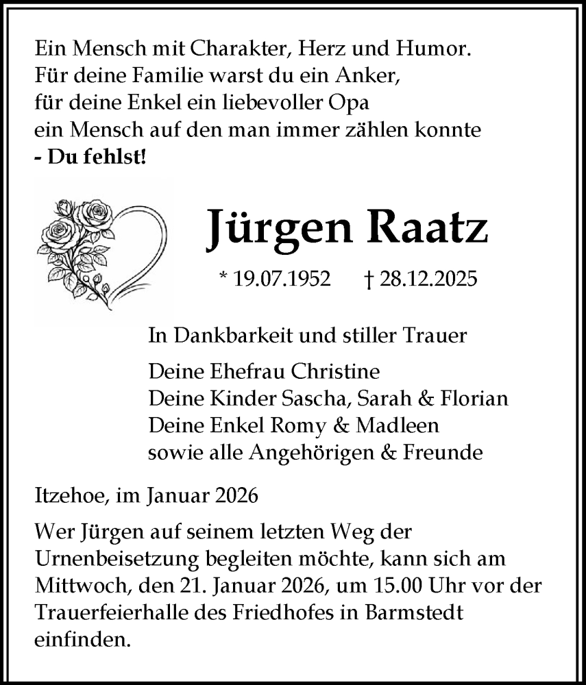  Traueranzeige für Jürgen Raatz vom 10.01.2026 aus Norddeutsche Rundschau, Wilstersche Zeitung, Glückstädter Fortuna
