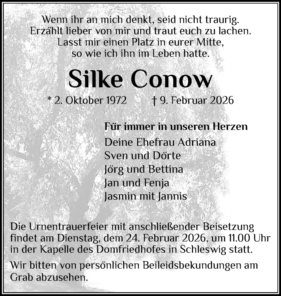  Traueranzeige für Silke Conow vom 20.02.2026 aus Flensburger Tageblatt, Schleswiger Nachrichten, Schlei-Bote